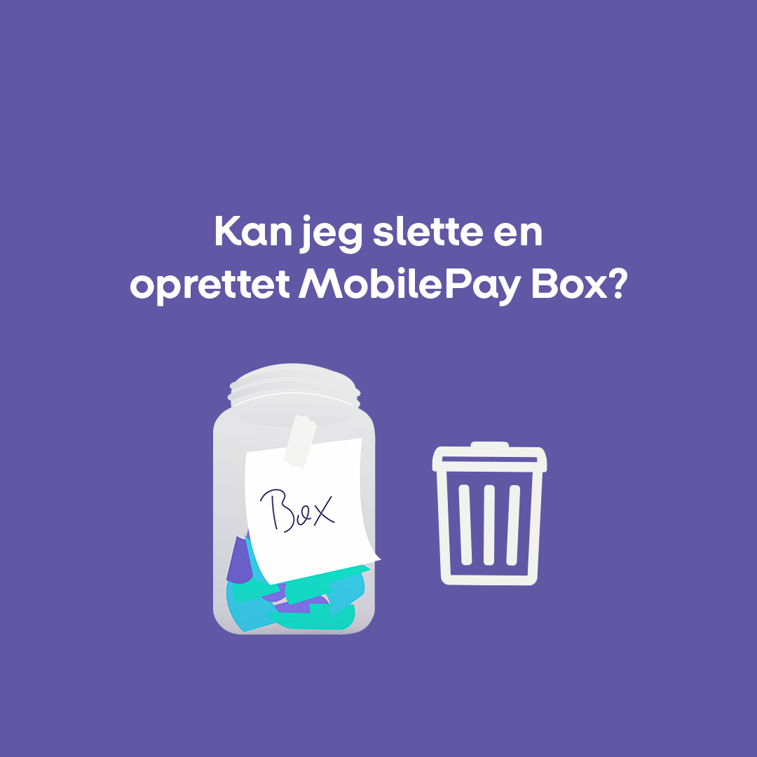 Kan jeg slette en oprettet MobilePay Box?